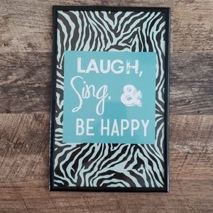 Wall decor- laugh, Sing and be happy